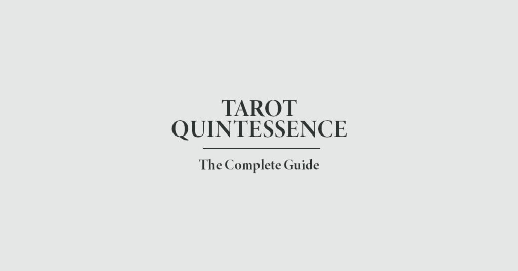 Tarot Quintessence: The Complete Guide